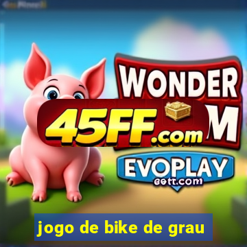 jogo de bike de grau